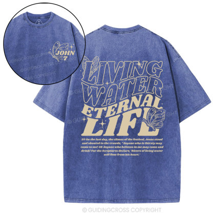 Living Water Eternal Life Chirstian Washed T-Shirt
