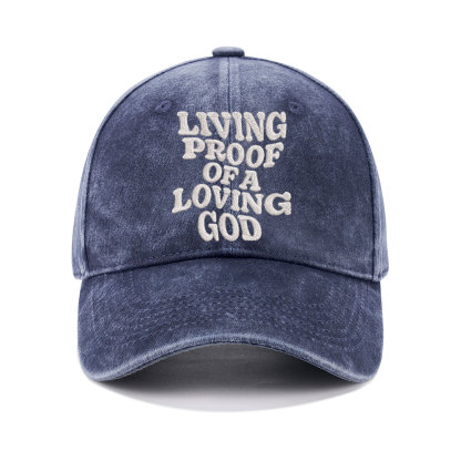 Living proof Of A loving Good Christian Washed Hat
