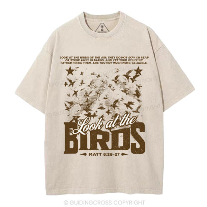 Look At The Birds Of The Air Christian Washed T-Shirt