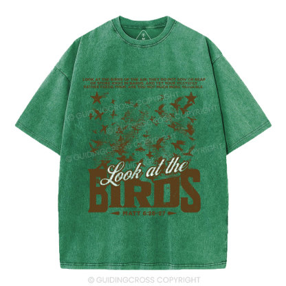 Look At The Birds Of The Air Christian Washed T-Shirt