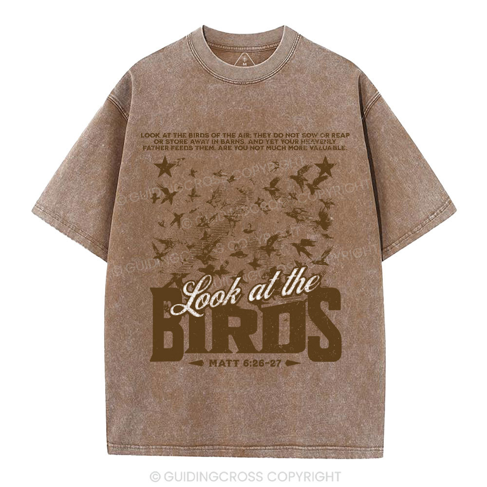 Look At The Birds Of The Air Christian Washed T-Shirt