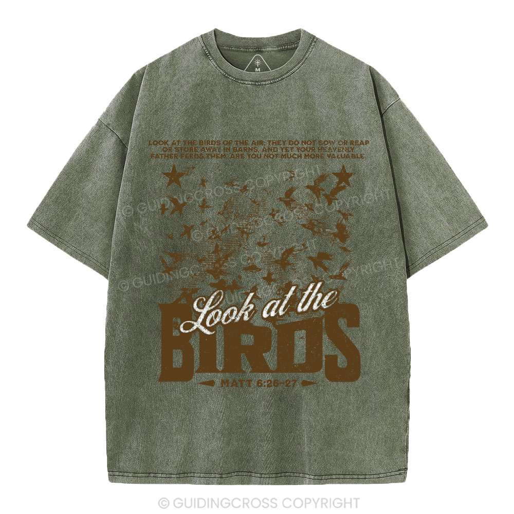Look At The Birds Of The Air Christian Washed T-Shirt