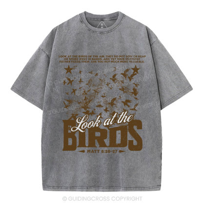 Look At The Birds Of The Air Christian Washed T-Shirt