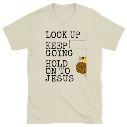Look Up Keep Going Christian T-Shirt