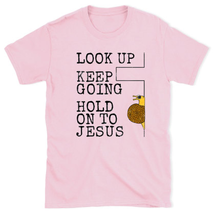 Look Up Keep Going Christian T-Shirt