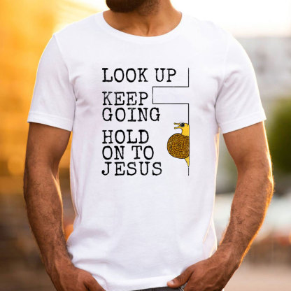 Look Up Keep Going Christian T-Shirt