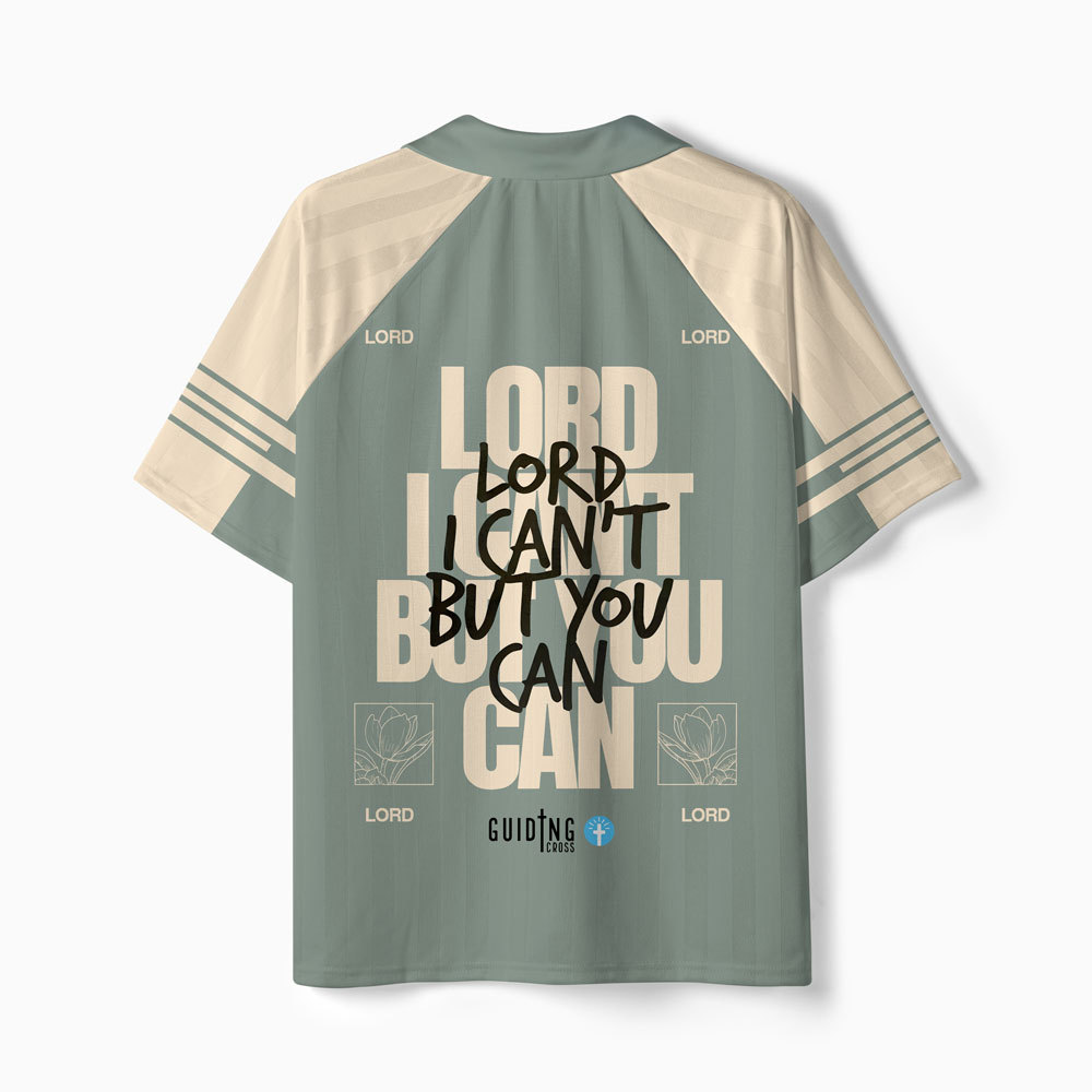 Lord I Can't But You Can Christian Collar Jersey