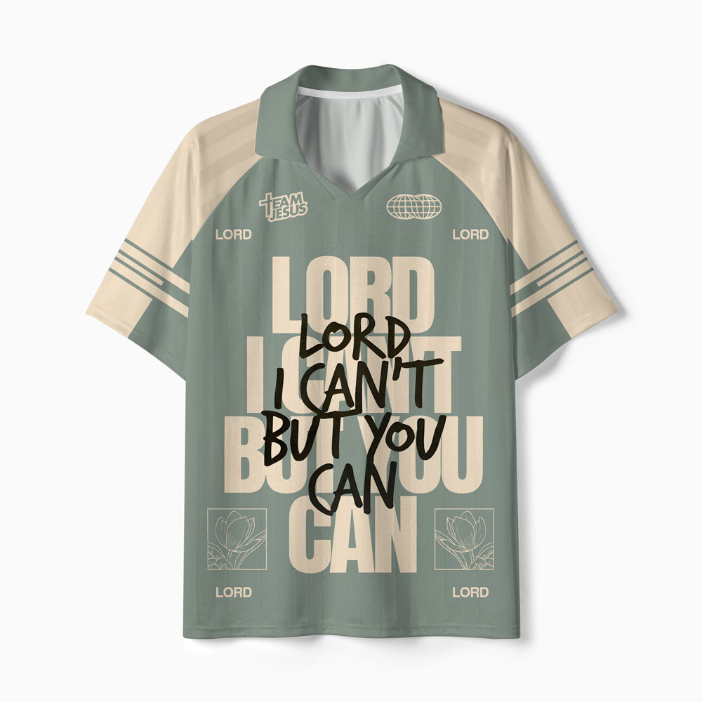 Lord I Can't But You Can Christian Collar Jersey