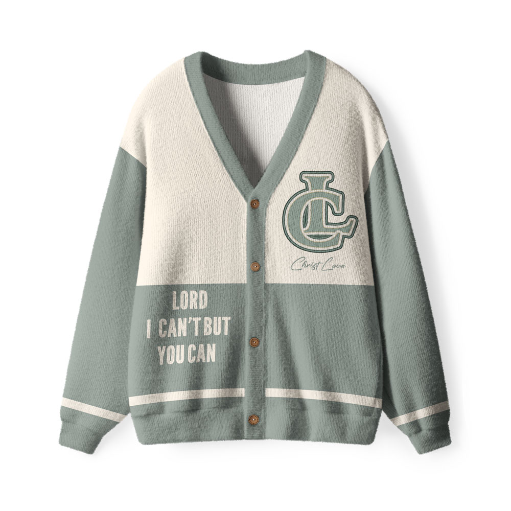 Lord I Can't But You Can Christian Lightweight Cardigan