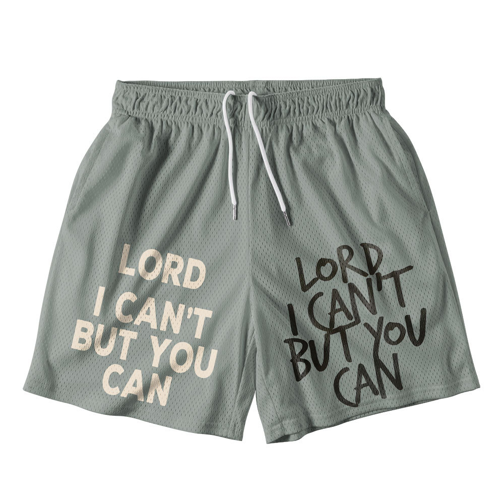 Lord I Can't But You Can Christian Mesh Shorts