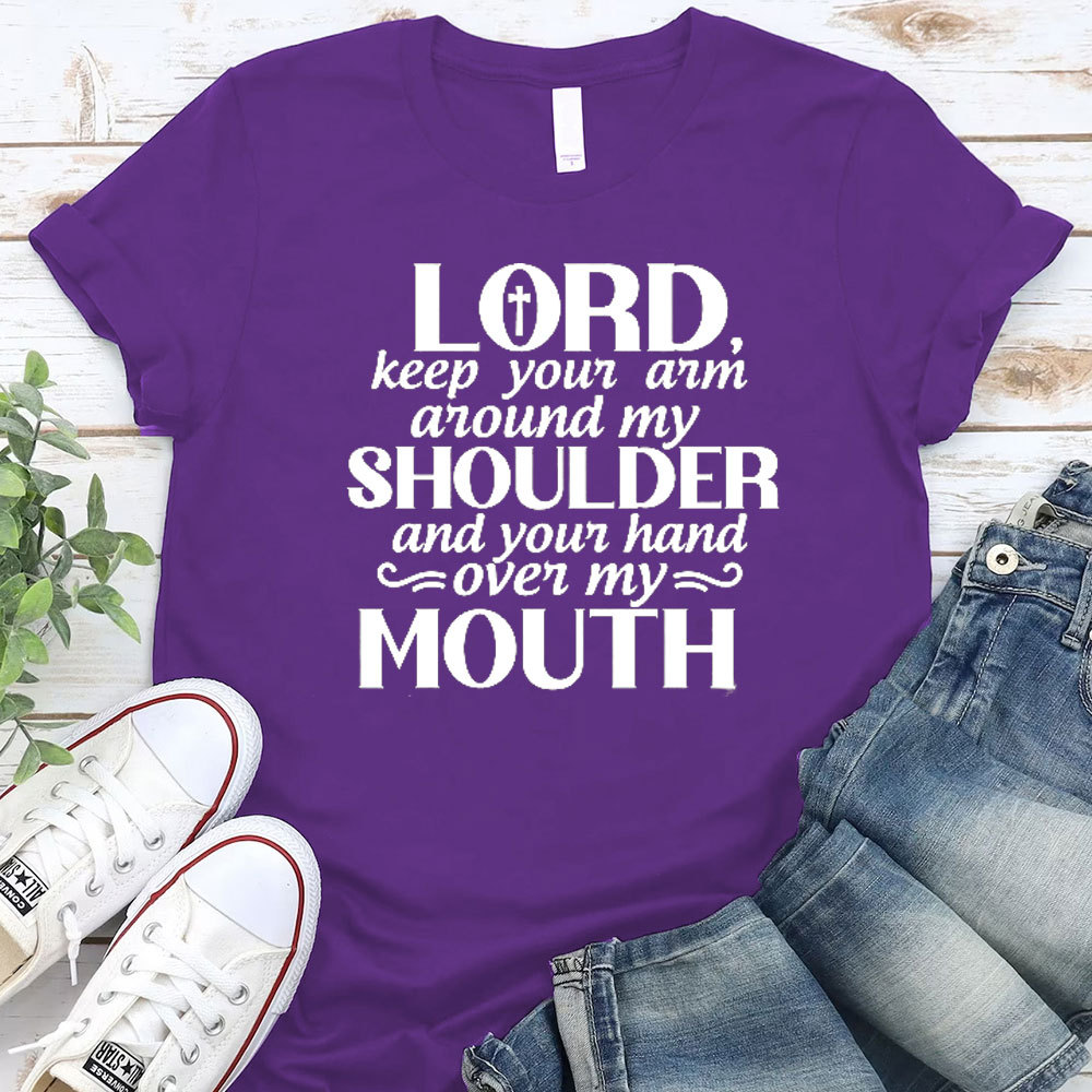 Lord Keep Your Arm Around My Shoulder Christian T-Shirt