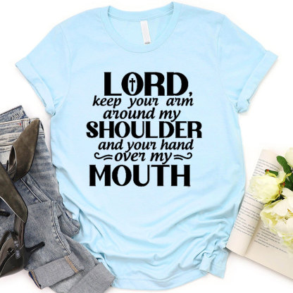 Lord Keep Your Arm Around My Shoulder Christian T-Shirt