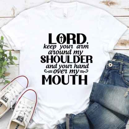 Lord Keep Your Arm Around My Shoulder Christian T-Shirt