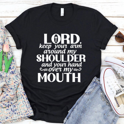 Lord Keep Your Arm Around My Shoulder Christian T-Shirt
