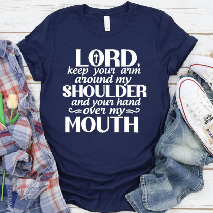 Lord Keep Your Arm Around My Shoulder Christian T-Shirt