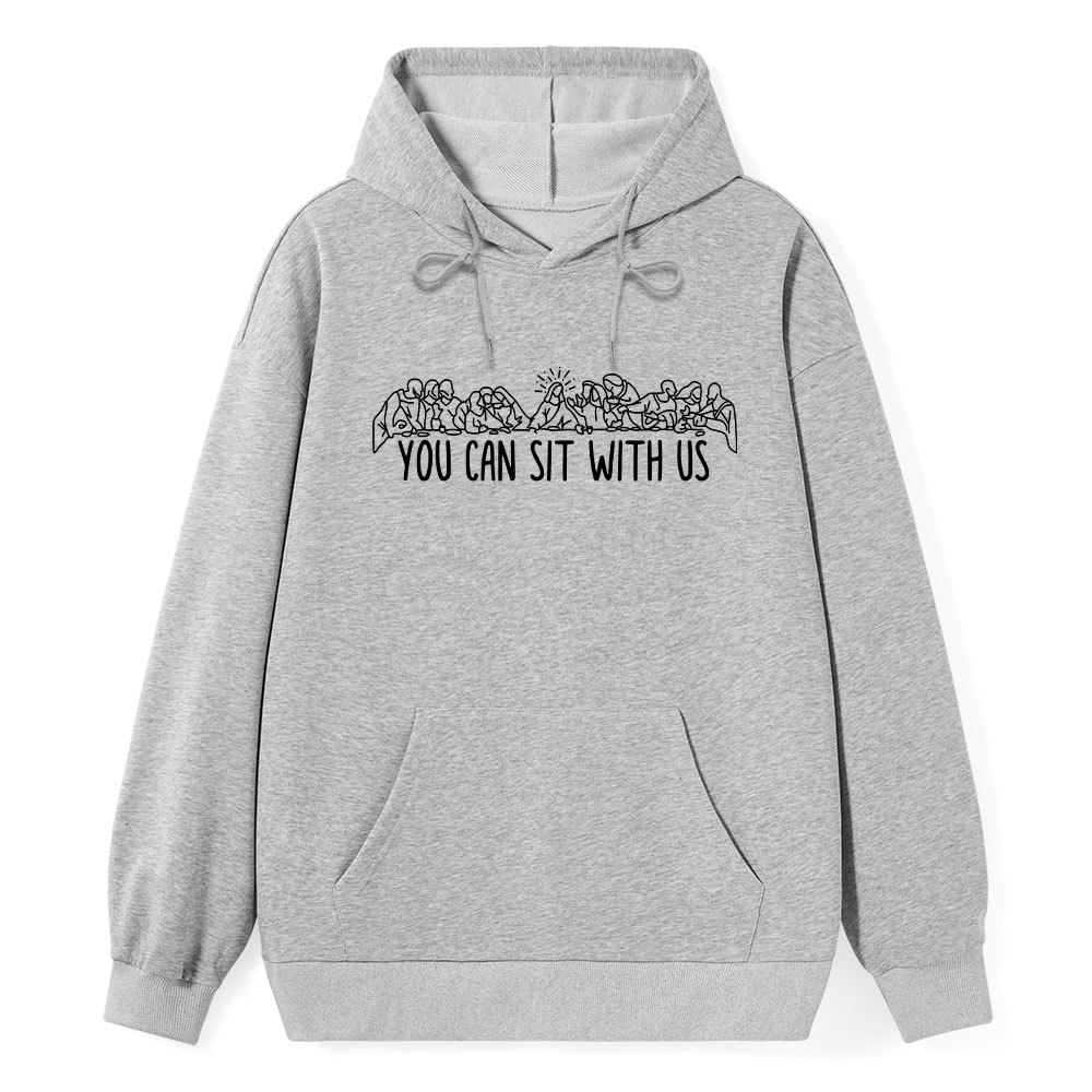 Lord Last Supper You Can Sit With Us Christian Hoodie