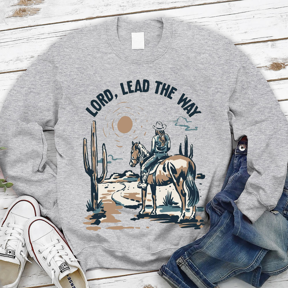 Lord Lead The Way Christian Sweatshirt