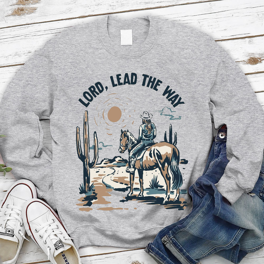 Lord Lead The Way Christian Sweatshirt