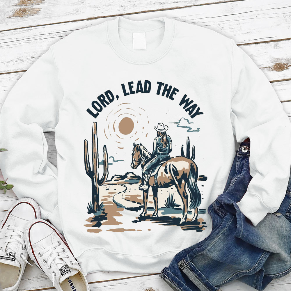 Lord Lead The Way Christian Sweatshirt