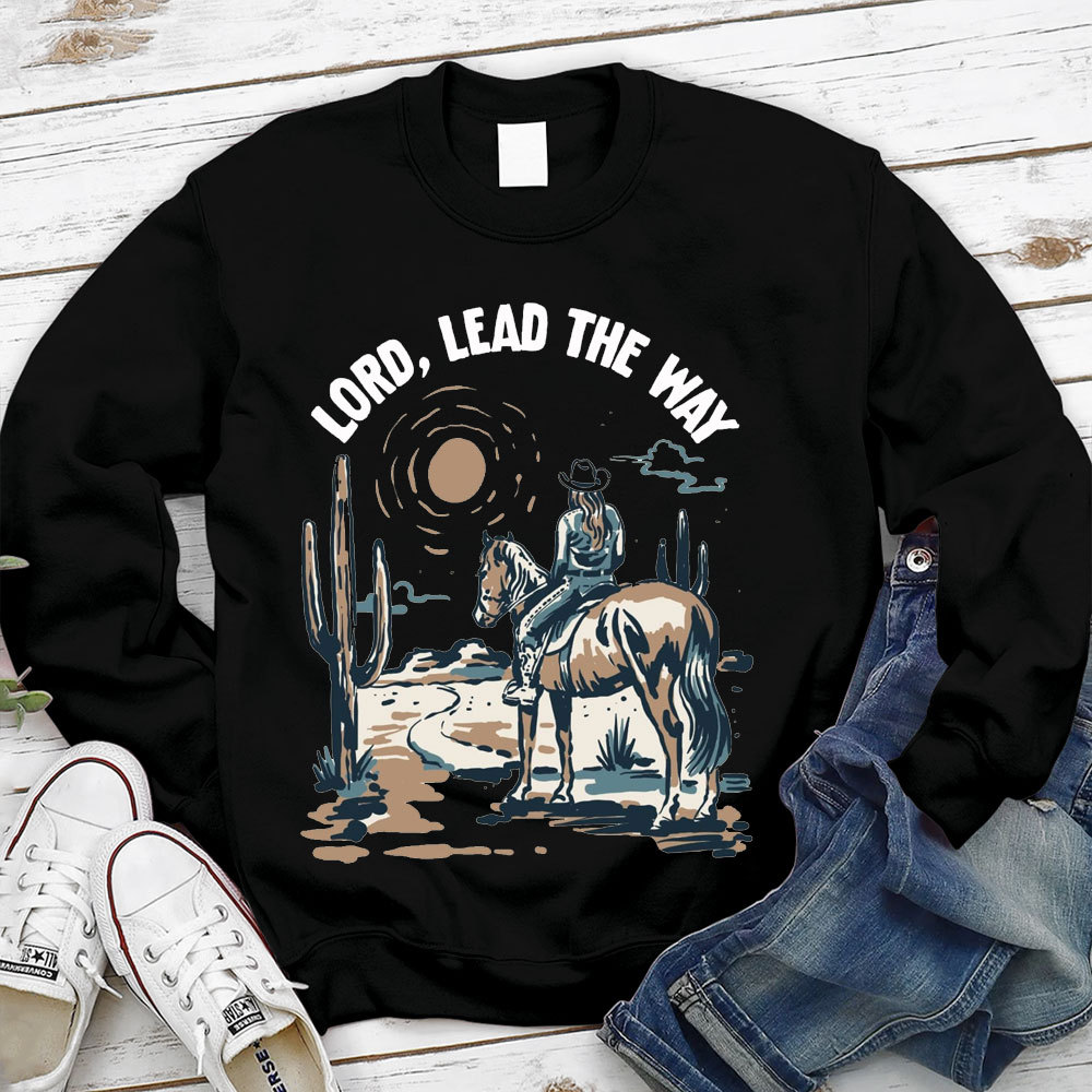 Lord Lead The Way Christian Sweatshirt