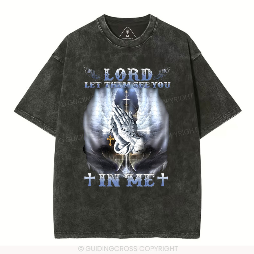 Lord Let Them See You Christian Washed T-Shirt
