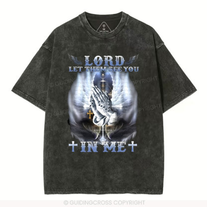 Lord Let Them See You Christian Washed T-Shirt