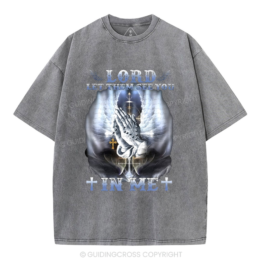 Lord Let Them See You Christian Washed T-Shirt