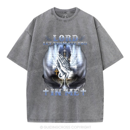Lord Let Them See You Christian Washed T-Shirt