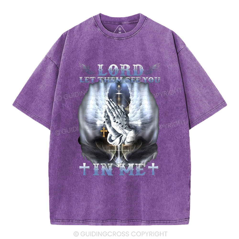 Lord Let Them See You Christian Washed T-Shirt