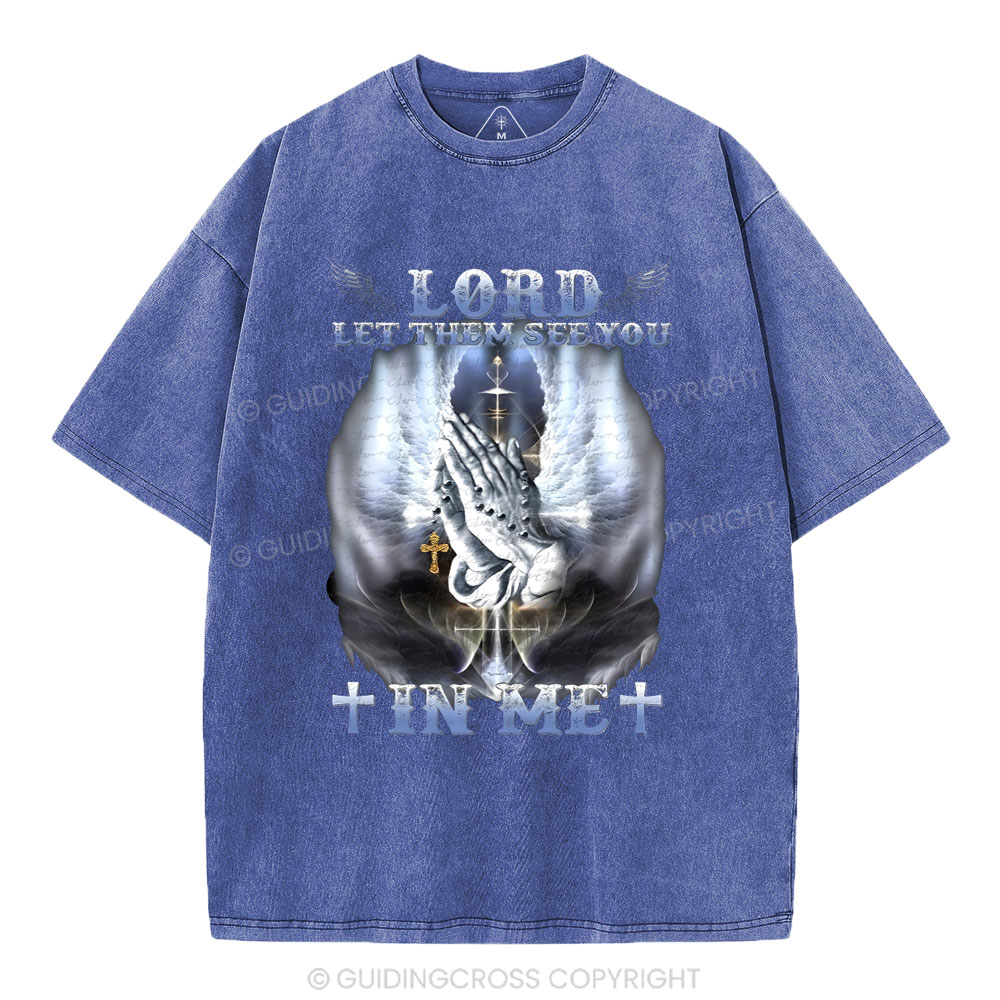 Lord Let Them See You Christian Washed T-Shirt