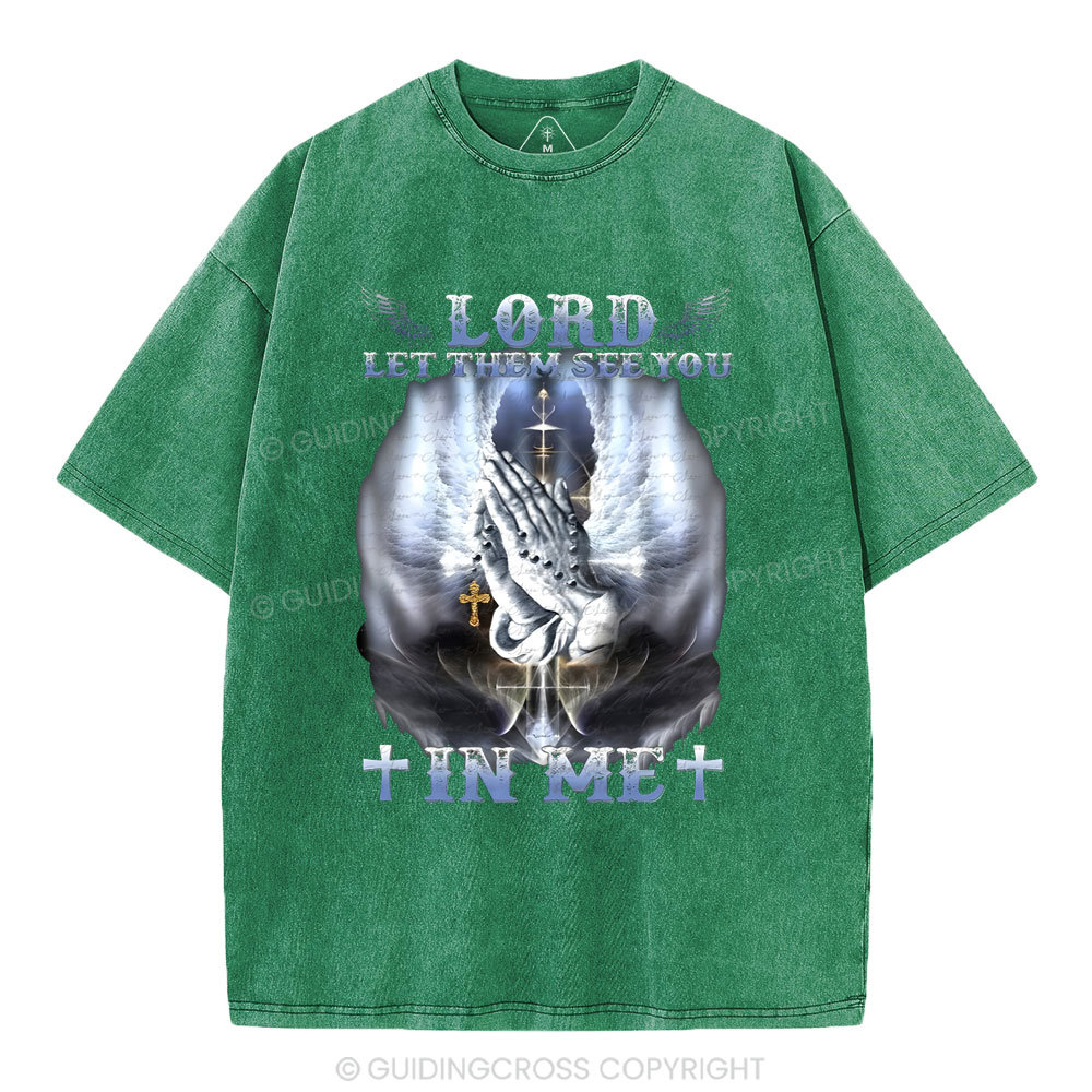Lord Let Them See You Christian Washed T-Shirt