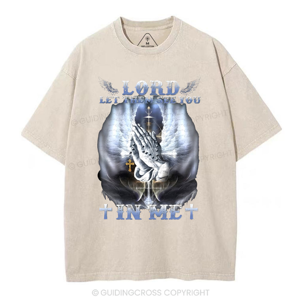 Lord Let Them See You Christian Washed T-Shirt