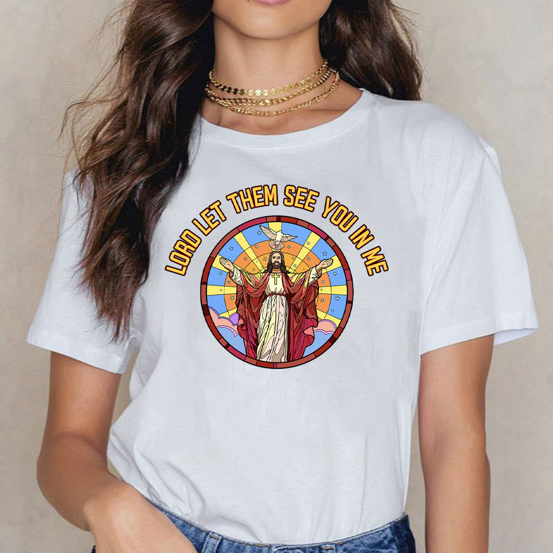 Lord Let Them See You In Me Christian T-Shirt