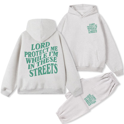 Lord Protect Me While I'm In These Streets Christian Fleece Hoodie Set