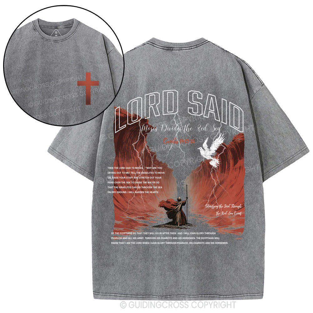 Lord Said Moses Divided The Red Sea Christian Washed T-Shirt