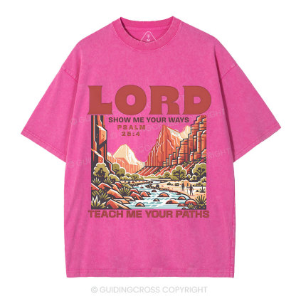 Lord Show Me Your Ways Christian Washed T-Shirt