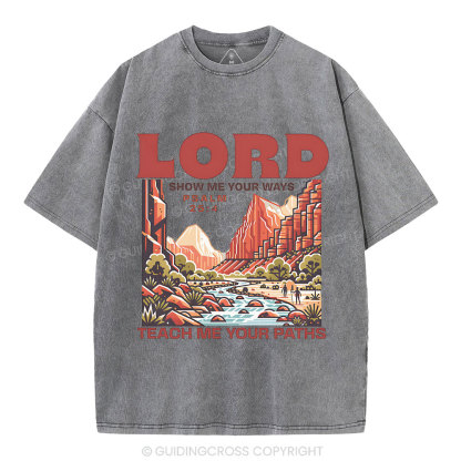 Lord Show Me Your Ways Christian Washed T-Shirt