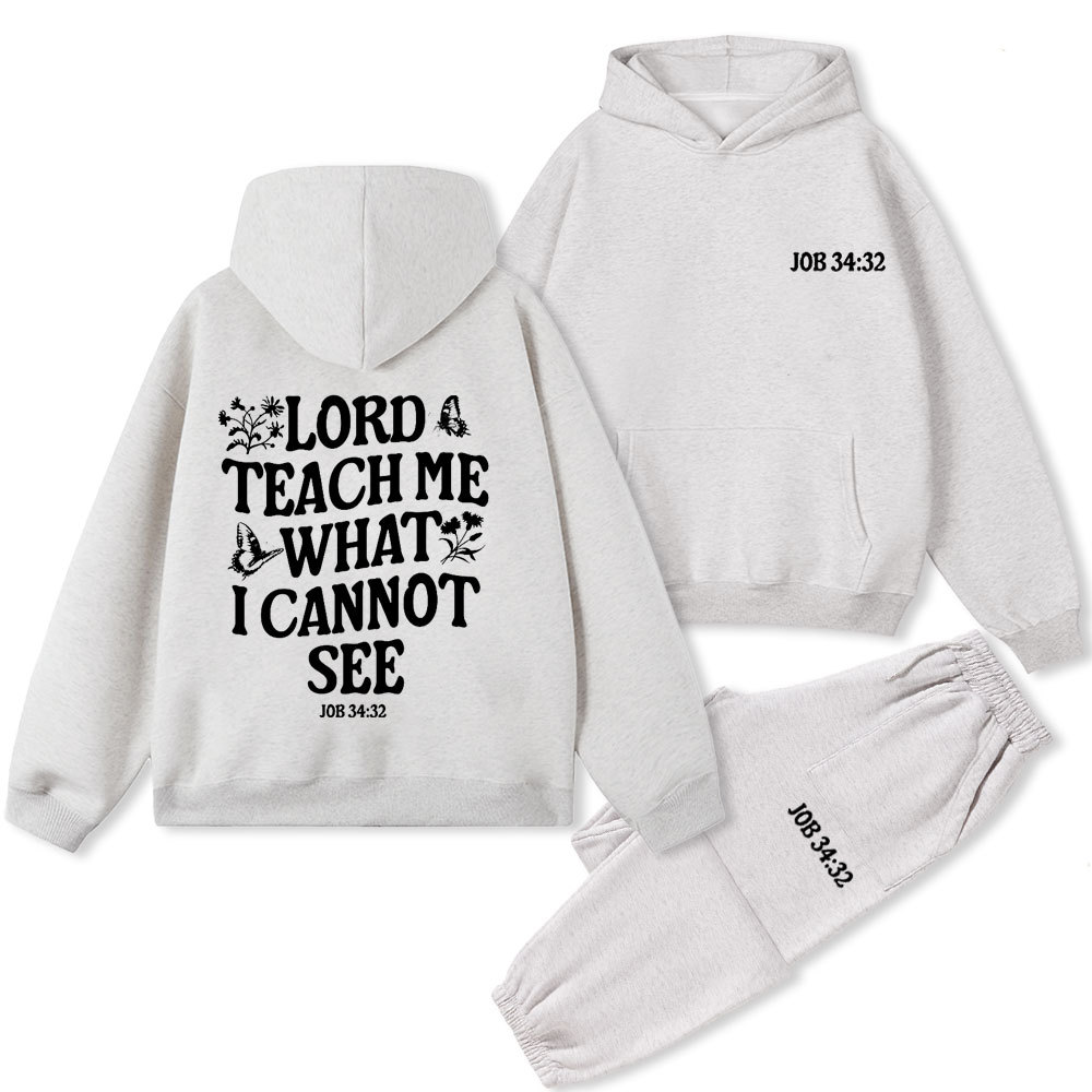 Lord Teach Me What I Cannot See Christian Fleece Hoodie Set