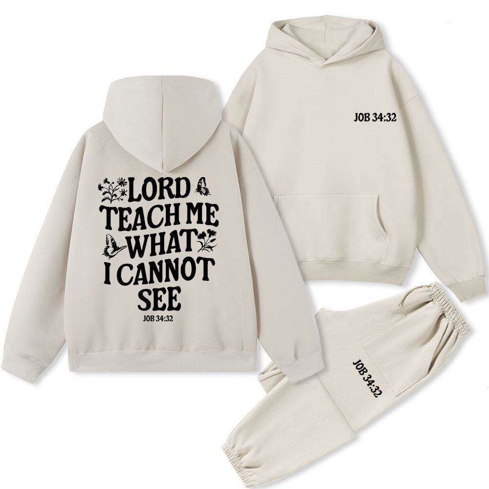 Lord Teach Me What I Cannot See Christian Fleece Hoodie Set