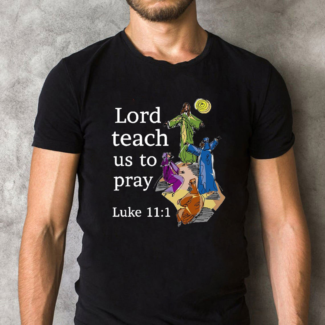 Lord Teach Us To Prey Christian T-Shirt