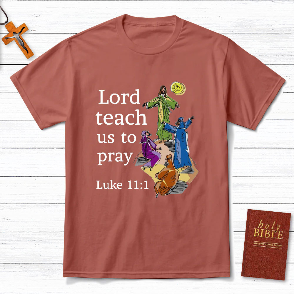 Lord Teach Us To Prey Christian T-Shirt