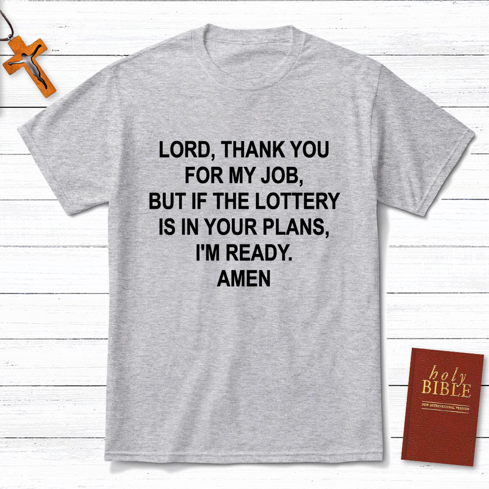 Lord Thank You For My Job Christian T-Shirt