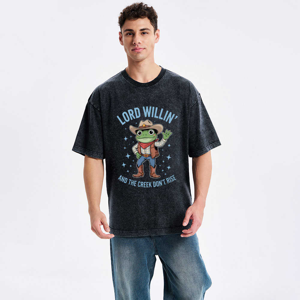 Lord Willin' And The Creek Don't Rise Christian Washed T-Shirt