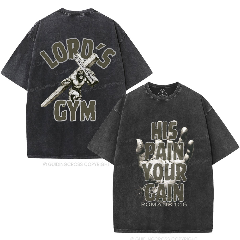 Lord's Gym His Pain Your Gain Christian Washed T-Shirt