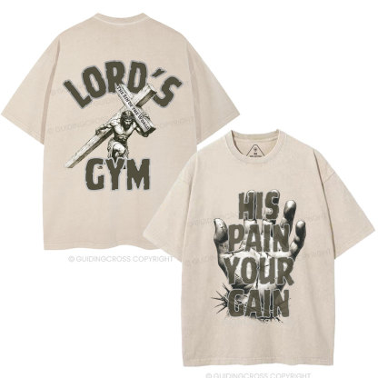 Lord's Gym His Pain Your Gain Christian Washed T-Shirt