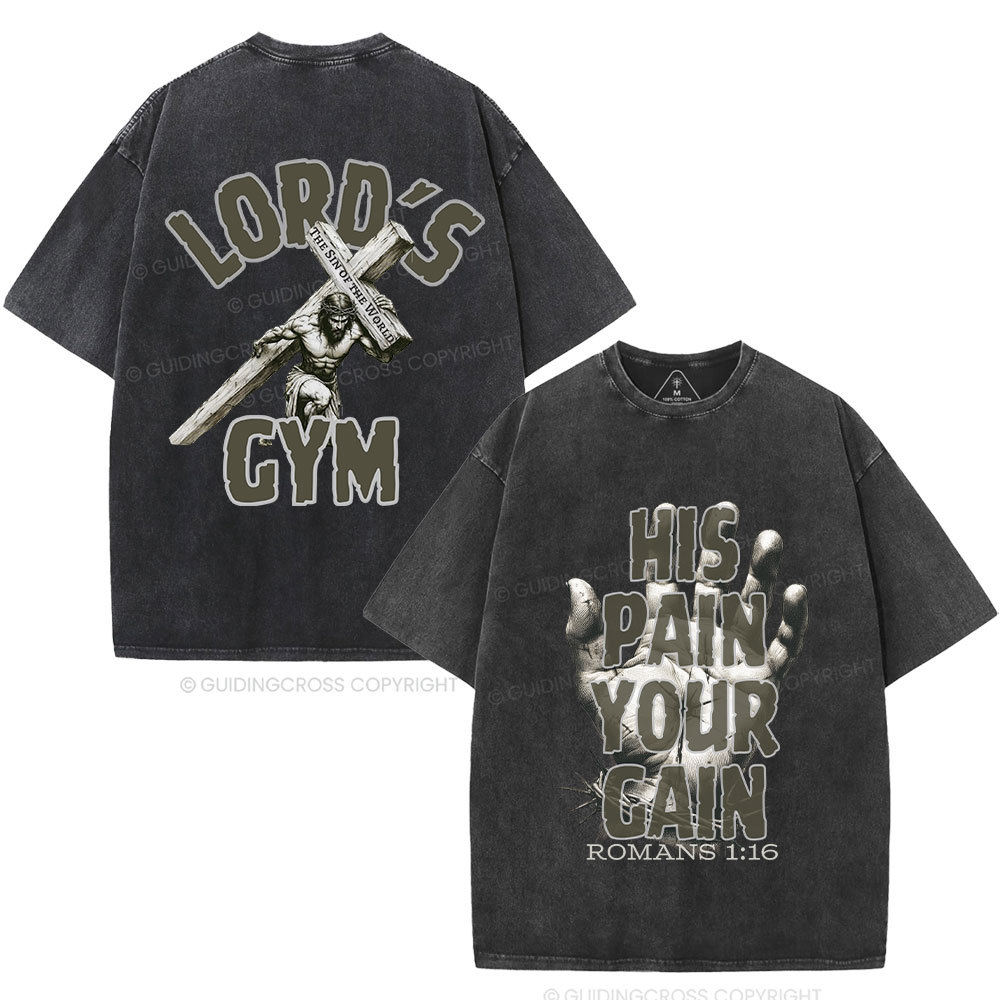 Lord's Gym His Pain Your Gain Christian Washed T-Shirt