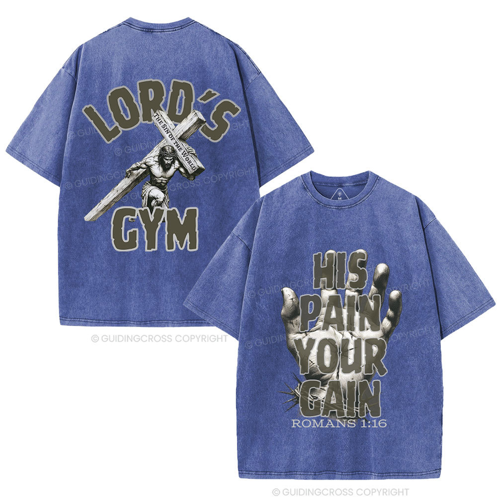 Lord's Gym His Pain Your Gain Christian Washed T-Shirt