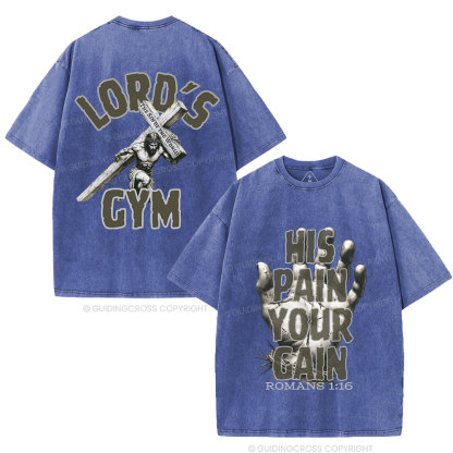 Lord's Gym His Pain Your Gain Christian Washed T-Shirt