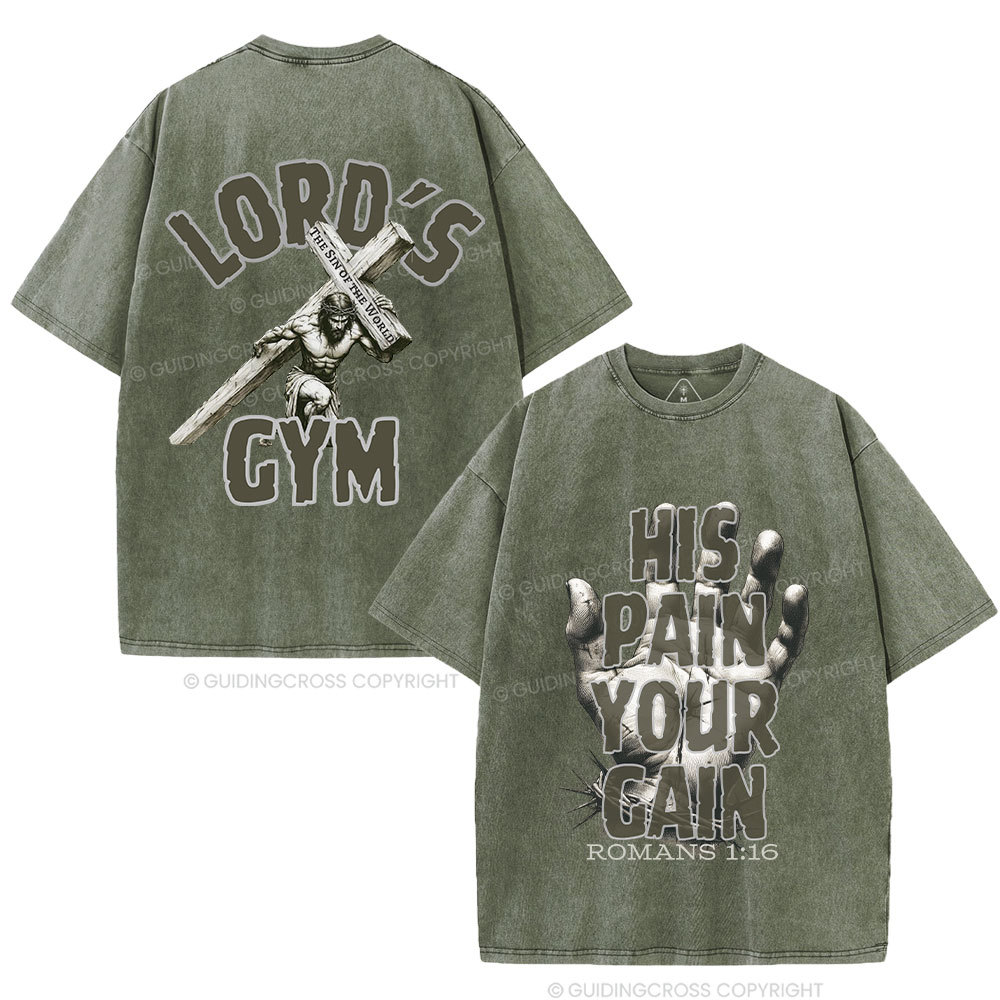 Lord's Gym His Pain Your Gain Christian Washed T-Shirt