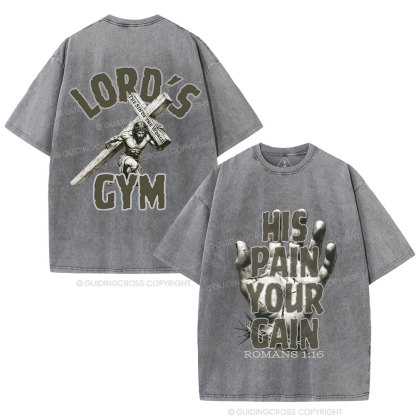 Lord's Gym His Pain Your Gain Christian Washed T-Shirt